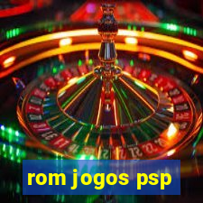 rom jogos psp